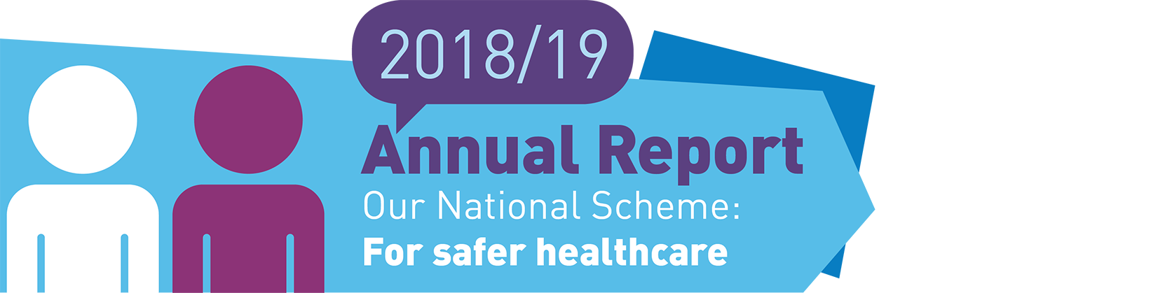 2018/19 Annual Report - Our National Scheme: For safer healthcare